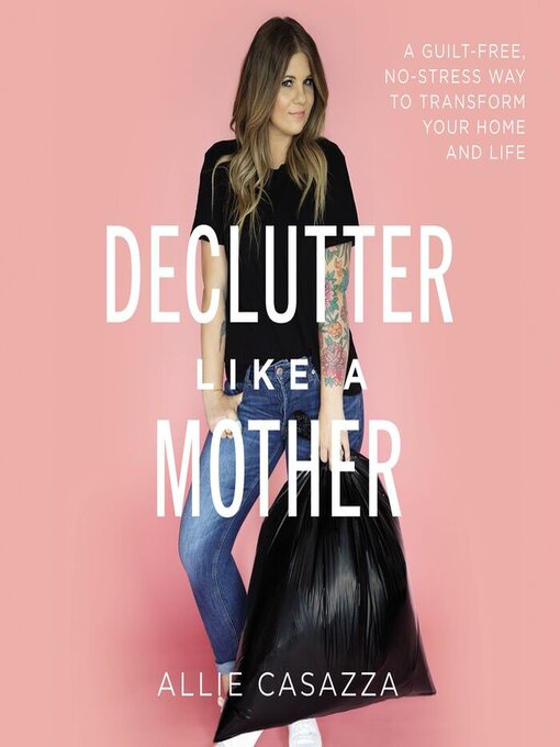 Title details for Declutter Like a Mother by Allie Casazza - Wait list